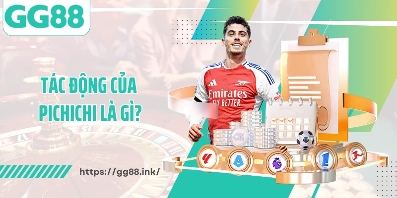 Tác động của Pichichi là gì?